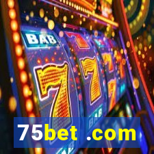 75bet .com